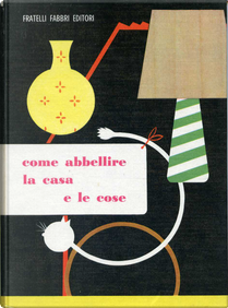 Come abbellire la casa e le cose by Armanda Capeder