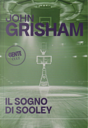 Il sogno di Sooley by John Grisham