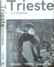 Trieste e il cinema Trieste e il cinema