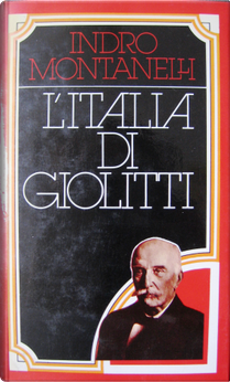 L'Italia di Giolitti by Indro Montanelli