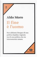 Il fine è l'uomo by Aldo Moro