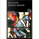 Antigua sangre by John Connolly
