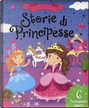 Storie di principesse. Ediz. illustrata by Amanda Enright