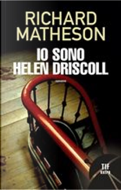 Io sono Helen Driscoll by Richard Matheson
