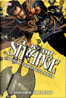 Doctor Strange: Gli ultimi giorni della magia by Gerry Duggan, James Robinson, Jason Aaron, Kathryn Immonen