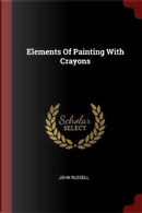 Elements of Painting with Crayons by John Russell