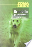 Brooklyn y medio by Juan Sasturain