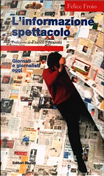 L' informazione spettacolo by Felice Froio