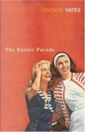 The Easter Parade by Richard Yates