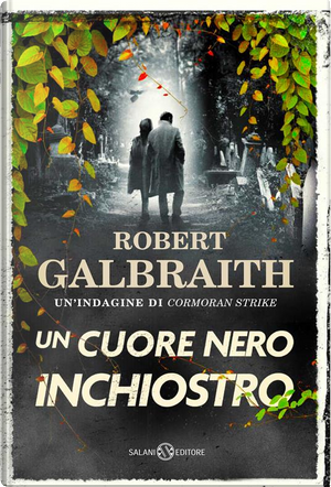 Un cuore nero inchiostro by Robert Galbraith