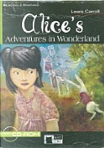 Alice's adventures in wonderland. Con audiolibro. CD Audio by Lewis Carroll