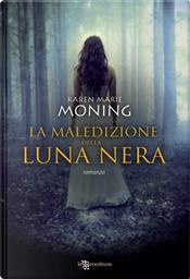 La maledizione della luna nera by Karen Marie Moning
