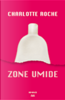 Zone umide by Charlotte Roche