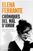 Cròniques del mal d'amor by Elena Ferrante