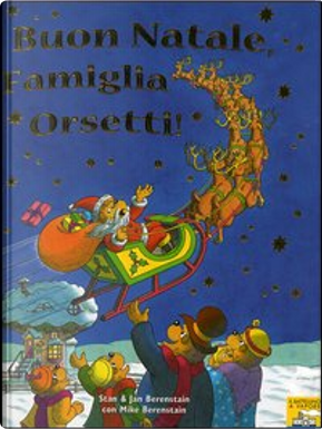 Buon Natale, famiglia Orsetti! by Jan Berenstain, Stan Berenstain