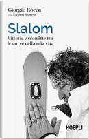 Slalom by Giorgio Rocca, Thomas Ruberto