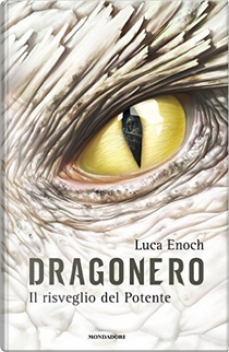 Dragonero: Il risveglio del Potente by Luca Enoch