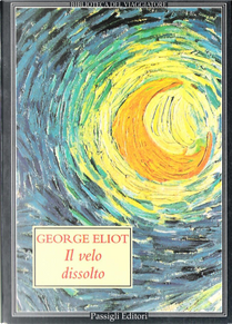 Il velo dissolto by George Eliot