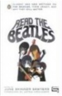 Read the Beatles. Un'antologia di scritti d'epoca sull'impatto, l'influenza e la modernità dei Fab Four