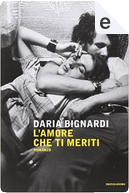L'amore che ti meriti by Daria Bignardi