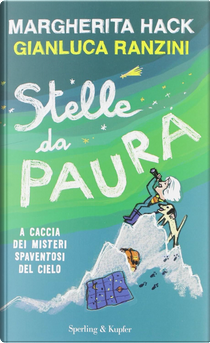 Stelle da paura. Un'astrofisica a caccia dei misteri spaventosi del cielo by Gianluca Ranzini, Margherita Hack