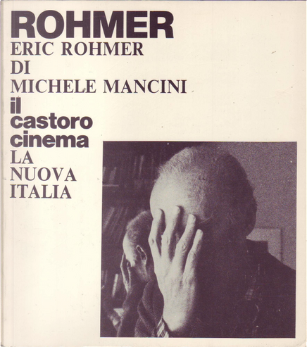 Eric Rohmer by Michele Mancini Il Castoro Cinema La Nuova