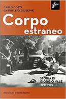 Corpo estraneo by Carlo Costa, Gabriele Di Giuseppe