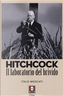 Hitchcock. Il laboratorio del brivido by Italo Moscati