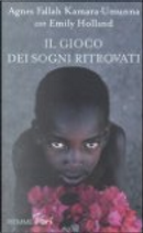 Il gioco dei sogni ritrovati by Agnes Kamara Umunna, Emily Holland