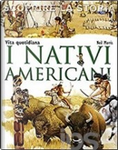 I nativi americani by Neil Morris