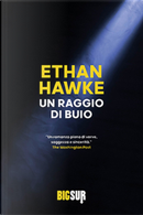 Un raggio di buio by Ethan Hawke
