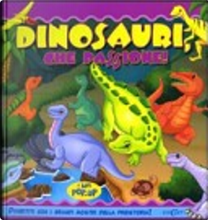 Dinosauri, che passione! Libro pop-up