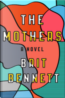 The Mothers by Brit Bennett