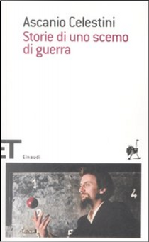 Storie di uno scemo di guerra by Ascanio Celestini