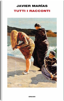 Tutti i racconti by Javier Marías