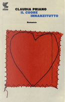 Il cuore innanzitutto by Claudia Priano