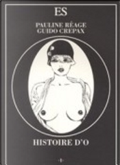 Histoire d'O by Guido Crepax, Pauline Réage Histoire d'O by Guido Crepax, Pauline Réage