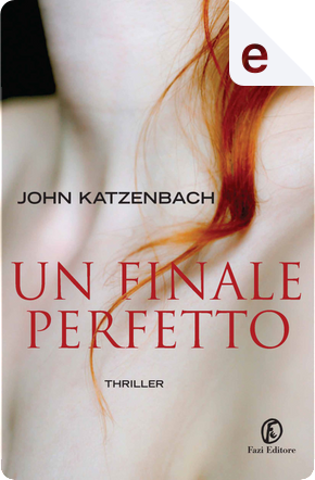 Un finale perfetto by John Katzenbach