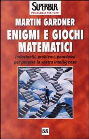 Enigmi e giochi matematici by Martin Gardner
