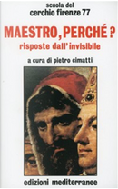 Maestro, perchè? by Cerchio Firenze 77