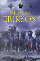 La casa delle catene by Steven Erikson