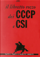 Il libretto rozzo dei CCCP e CSI by Giovanni Lindo Ferretti, Massimo Zamboni