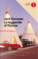 La leggenda di Duluoz by Jack Kerouac