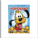 Pluto raccontato da Topolino by Luca Boschi, Marco Gervasio, Massimo Marconi, Maurizio Amendola, Monica Manzoni, Riccardo Secchi, Sergio Badino