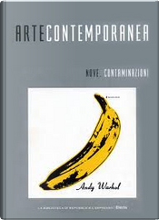Arte Contemporanea - Vol. 9 by Alessandro Uccelli, Andrea Carnevali, Annamaria Sbisà, Daniela Simone Arte Contemporanea - Vol. 9 by Alessandro Uccelli, Andrea Carnevali, Annamaria Sbisà, Daniela Simone
