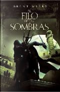 Al filo de las sombras by Brent Weeks