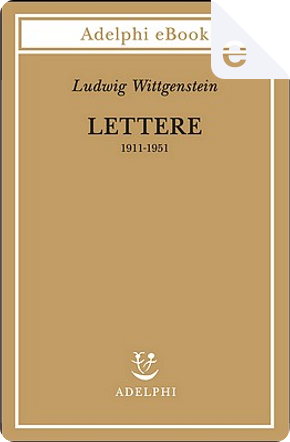 Lettere 1911-1951 by Ludwig Wittgenstein