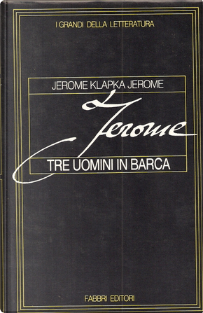Tre uomini in barca (per non parlar del cane) by Jerome K. Jerome, Maria Pia Balboni