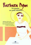 Per guarire un cuore infranto by Barbara Pym