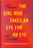 The Girl Who Takes an Eye for an Eye by David Lagercrantz